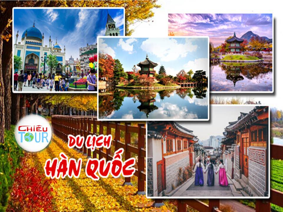 tour du lịch Hàn Quốc khởi hành từ Kiên Giang